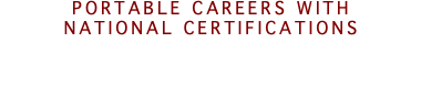 PORTABLE CAREERS WITH NATIONAL CERTIFICATIONS